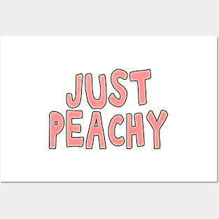 Just peachy uplifting positive quote Posters and Art